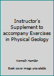Paperback Instructor's Supplement to accompany Exercises in Physical Geology Book