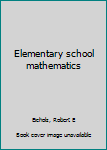 Hardcover Elementary school mathematics Book