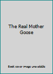 Hardcover The Real Mother Goose Book
