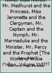 The Two Destinies, a Novel; Little Novels: Mr. Medhurst and the Princess, Miss Jeromette and the Clergyman, Mr. Captain and the Nymph, Mr. Marmaduke and the Minister, Mr. Percy and the Prophet [The Wo