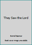 Paperback They Saw the Lord Book