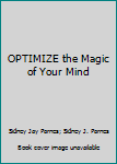 Paperback OPTIMIZE the Magic of Your Mind Book
