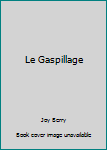 Hardcover Le Gaspillage Book