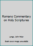Hardcover Romans Commentary on Holy Scriptures Book