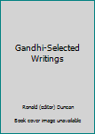 Paperback Gandhi-Selected Writings Book