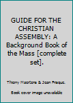 Unknown Binding GUIDE FOR THE CHRISTIAN ASSEMBLY: A Background Book of the Mass [complete set]. Book