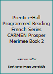 Unknown Binding Prentice-Hall Programmed Reading French Series CARMEN Prosper Merimee Book 2 Book