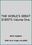 Hardcover THE WORLD'S GREAT EVENTS Volume One. Book