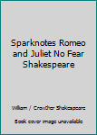 Unknown Binding Sparknotes Romeo and Juliet No Fear Shakespeare Book
