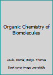 Paperback Organic Chemistry of Biomolecules Book