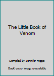 Hardcover The Little Book of Venom Book