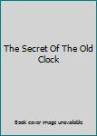 Hardcover The Secret Of The Old Clock Book