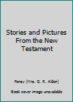 Hardcover Stories and Pictures From the New Testament Book