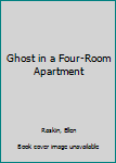 Paperback Ghost in a Four-Room Apartment Book