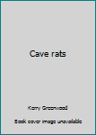 Cave Rats - Book #3 of the Three Days