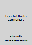 The Herschel Hobbs Commentary - Summer 2004