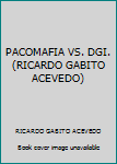 PACOMAFIA VS. DGI. (RICARDO GABITO ACEVEDO)