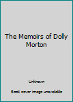 The Memoirs of Dolly Morton