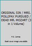 ORIGINAL SIN / MRS. POLLIFAX PURSUED / DEAD MR. MOZART
