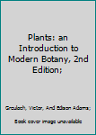 Hardcover Plants: an Introduction to Modern Botany, 2nd Edition; Book