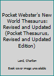 Mass Market Paperback Pocket Webster's New World Thesaurus: Revised and Updated (Pocket Thesaurus, Revised and Updated Edition) Book