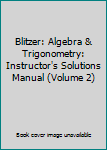 Paperback Blitzer: Algebra & Trigonometry: Instructor's Solutions Manual (Volume 2) Book