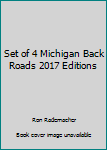 Set of 4 Michigan Back Roads 2017 Editions