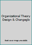Paperback Organizational Theory Design & Changeglo Book