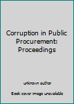 Paperback Corruption in Public Procurement: Proceedings Book