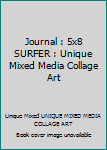 Journal : 5x8 SURFER : Unique Mixed Media Collage Art