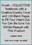 Scoob : COLLECTION Notebook with a Creative Scooby Cover and 110 Blank Pages to Fill Your Heart Out, You Can Be Sure You Will Be Pleased with This Product