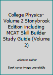 Unknown Binding College Physics-Volume 2 Stonybrook Edition including MCAT Skill Builder Study Guide (Volume 2) Book