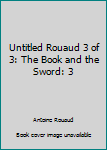 Paperback Untitled Rouaud 3 of 3: The Book and the Sword: 3 Book