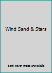 Wind Sand & Stars