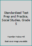 Paperback Standardized Test Prep and Practice, Social Studies, Grade 5 Book