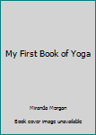 Hardcover My First Book of Yoga Book