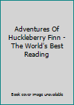 Hardcover Adventures Of Huckleberry Finn - The World's Best Reading Book