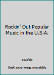 Paperback Rockin' Out Popular Music in the U.S.A. Book