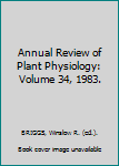 Hardcover Annual Review of Plant Physiology: Volume 34, 1983. Book