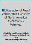 Hardcover Bibliography of Fossil Vertebrates Exclusive of North America, 1509-1927. 2 Volumes. Book