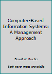 Hardcover Computer-Based Information Systems: A Management Approach Book