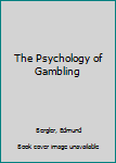 Paperback The Psychology of Gambling Book