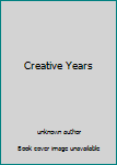 Unknown Binding Creative Years Book