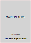 Hardcover MARION ALIVE Book