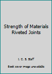 Hardcover Strength of Materials Riveted Joints Book