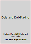 Hardcover Dolls and Doll-Making Book