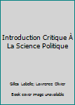Unknown Binding Introduction Critique À La Science Politique Book