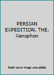 Unknown Binding PERSIAN EXPEDITION, THE, Xenophon Book