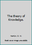 Mass Market Paperback The theory of Knowledge. Book