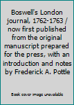 Hardcover Boswell's London journal, 1762-1763 / now first published from the original manuscript prepared for the press, with an introduction and notes by Frederick A. Pottle Book